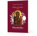 Matuleńka T.3 Elegia maryjna. Lato - tantis.pl