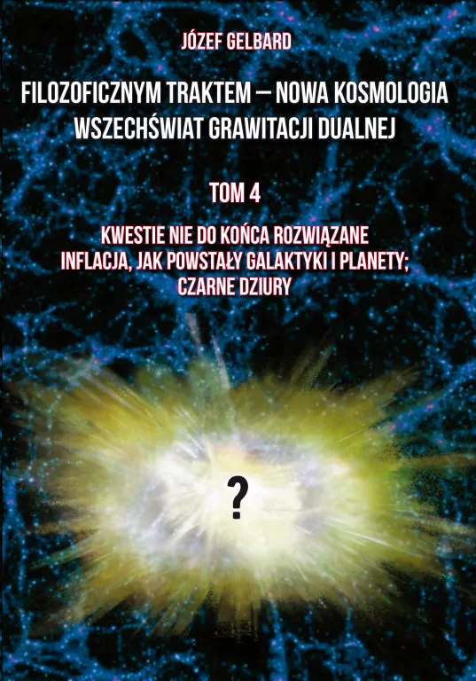 Filozoficznym traktem - Nowa Kosmologia... T.4 - tantis.pl