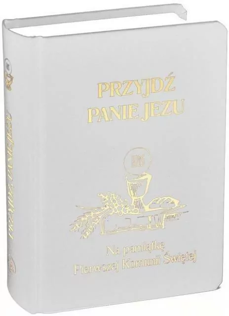 Przyjdź Panie Jezu. Na pamiątkę Pierwszej Komunii Świętej. Biały - tantis.pl