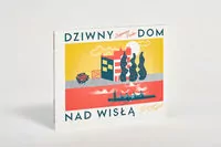 Dziwny dom nad Wisłą - tantis.pl