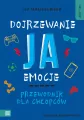 Dojrzewanie, ja, emocje. Przewodnik dla chłopców. Self-care - tantis.pl
