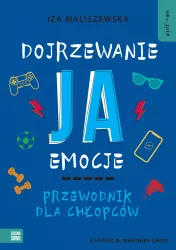 Dojrzewanie, ja, emocje. Przewodnik dla chłopców. Self-care