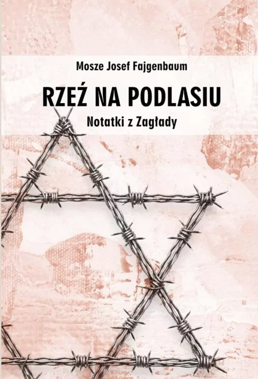 Rzeź na Podlasiu. Notatki z Zagłady - tantis.pl