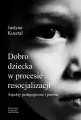 Dobro dziecka w procesie resocjalizacji. Aspekty.. - tantis.pl