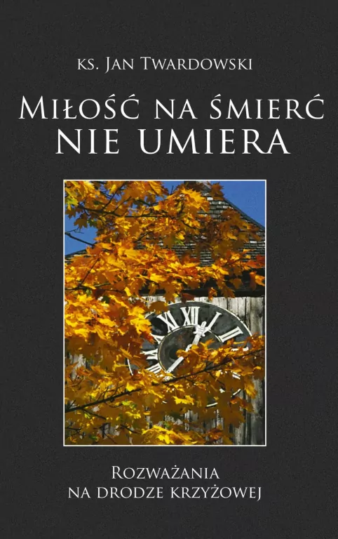 Miłość na śmierć nie umiera - tantis.pl
