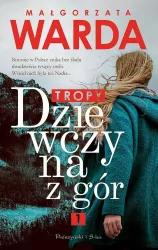 Tropy. Dziewczyna z gór. Tom 1. Wydanie kieszonkowe