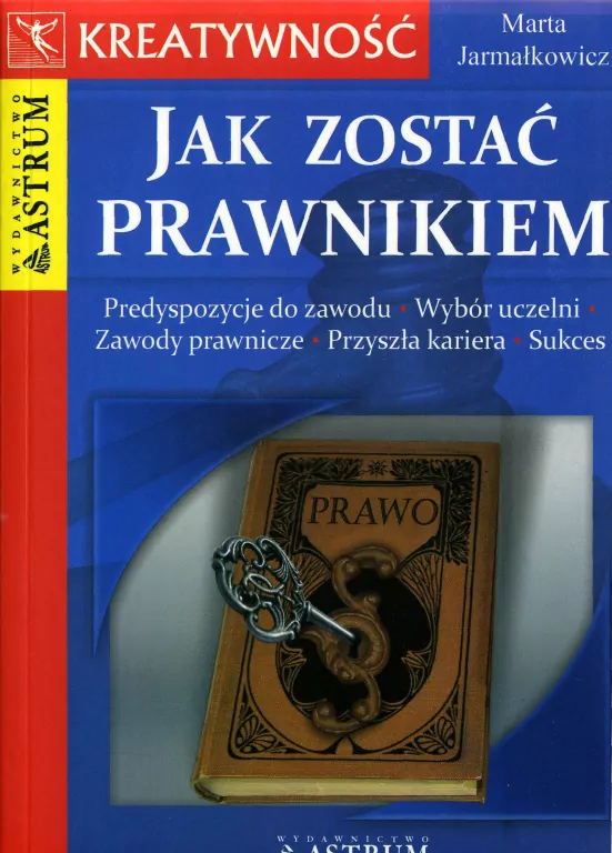 Jak zostać prawnikiem - Marta Jarmałkowicz ASTRUM - tantis.pl