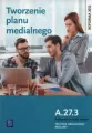 Tworzenie planu medialnego. Kwal. A.27.3. WSiP - tantis.pl