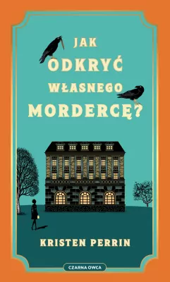 Jak odkryć własnego mordercę?