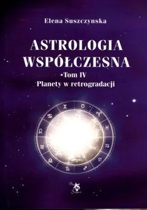 Astrologia współczesna. Tom 4. Planety w retrogradacji - tantis.pl