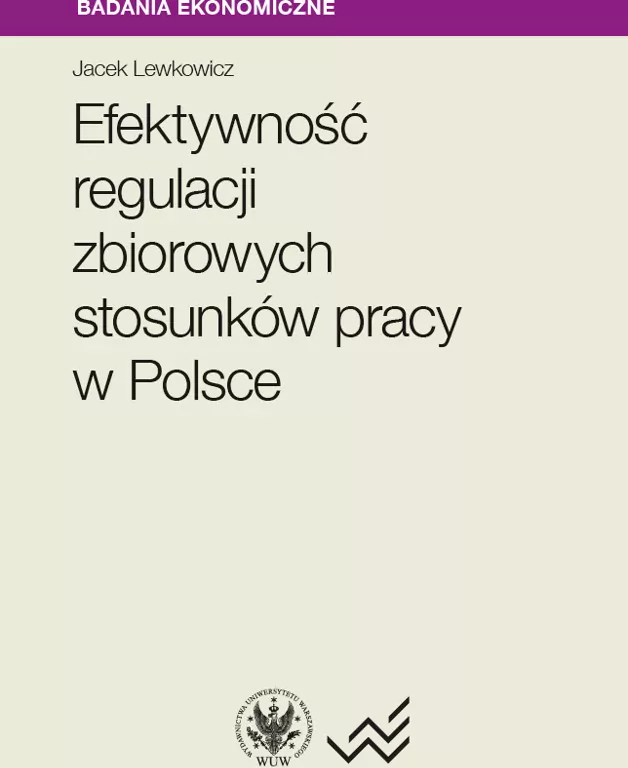 Efektywność regulacji zbiorowych stosunków pracy w Polsce - tantis.pl