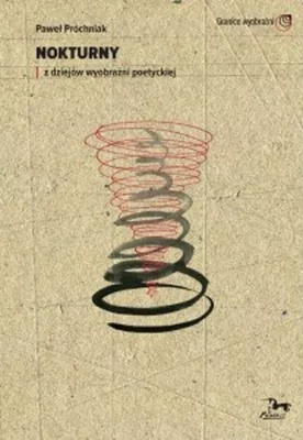 Nokturny. Z dziejów wyobraźni poetyckiej