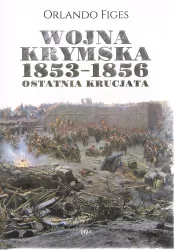 Wojna krymska 1853-1856. Ostatnia krucjata