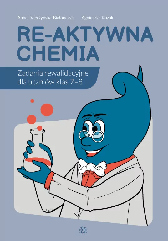 Re-aktywna chemia. Zadania rewalidacyjne dla uczniów klas 7-8 - tantis.pl