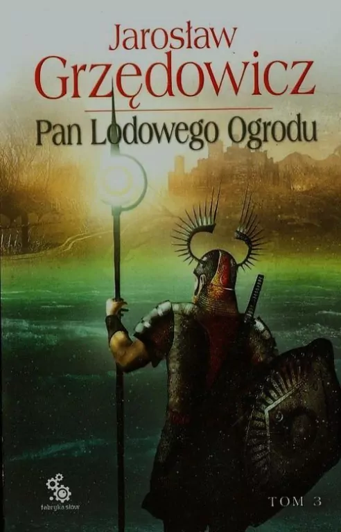 Pan Lodowego Ogrodu. Tom 3 - tantis.pl