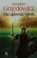 Pan Lodowego Ogrodu. Tom 3 - tantis.pl