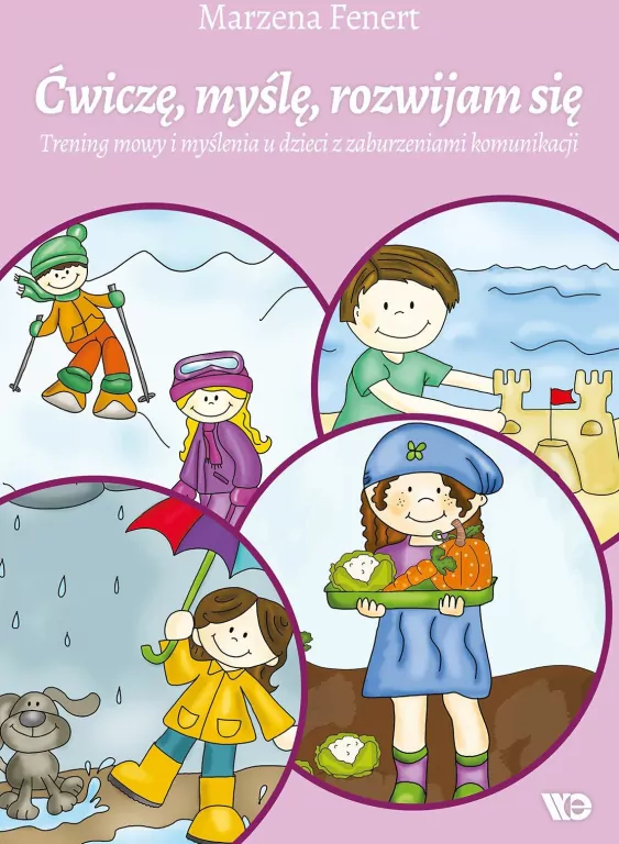 Ćwiczę, myślę, rozwijam się. Trening mowy i myślenia u dzieci z zaburzeniami komunikacji - tantis.pl