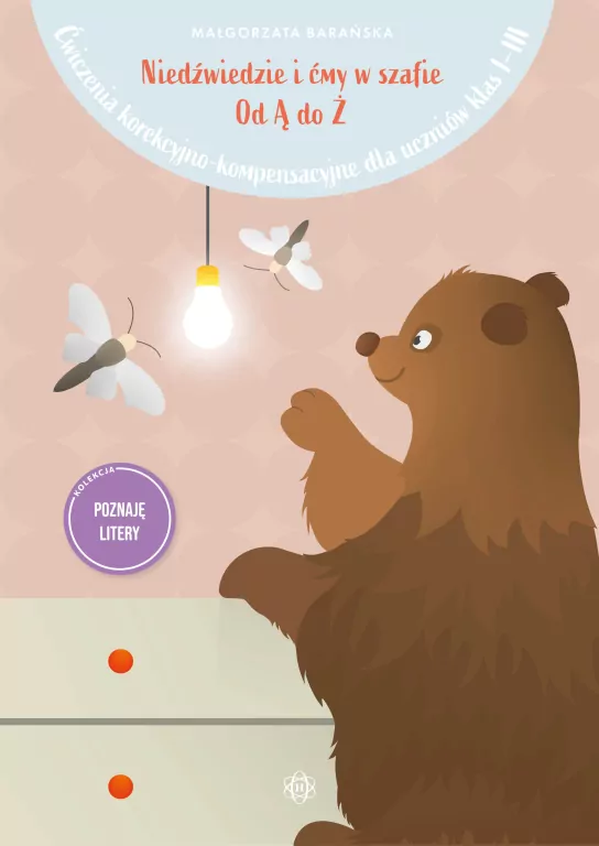 Niedźwiedzie i ćmy w szafie. Od Ą do Ż Ćwiczenia - tantis.pl