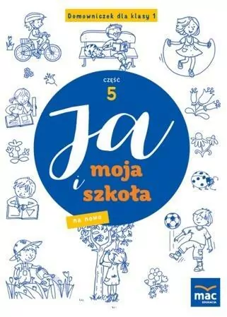 Ja i Moja Szkoła na nowo. Domowniczek SP 1 cz.5 - tantis.pl