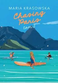 Chasing Paris. Tom 3 (barwione brzegi) - tantis.pl