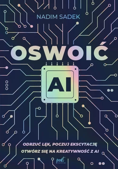 Oswoić AI. Odrzuć lęk, poczuj ekscytację - tantis.pl