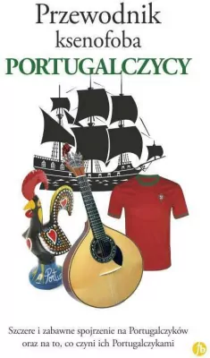 Portugalczycy. Przewodnik ksenofoba