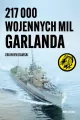 217 000 wojennych mil Garlanda - tantis.pl