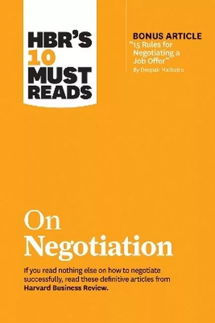 HBR's 10 Must Reads on Negotiation (with bonus article "15 Rules for Negotiating a Job Offer" by Deepak Malhotra) - tantis.pl