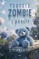 Tootsie, Zombie i Dahlia - tantis.pl