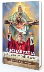 Eucharystia. Boska modlitwa
