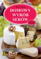 Domowy wyrób serów. Wydanie 7 - tantis.pl