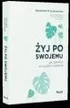 Żyj po swojemu. Jak zwolnić w szybkim świecie - tantis.pl