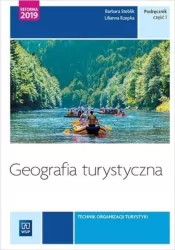 Geografia turystyczna. Podręcznik. Część 1. Technik organizacji turystyki