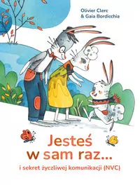 Jesteś w sam raz... i sekret życzliwej komunikacji (NVC) - tantis.pl