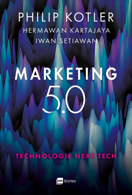 Marketing 5.0. Technologie Next Tech - tantis.pl