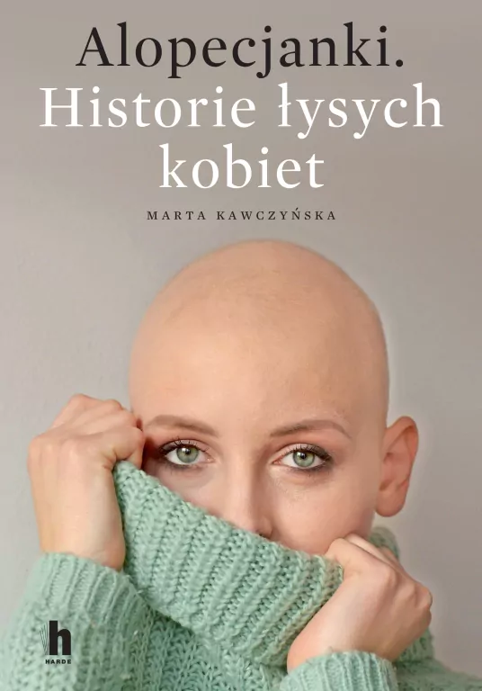 Alopecjanki. Historie łysych kobiet - tantis.pl