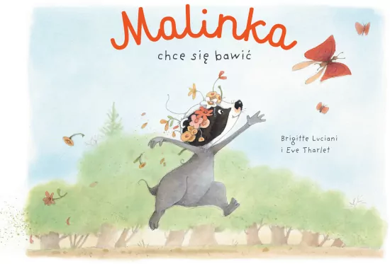 Malinka chce się bawić. Tom 1