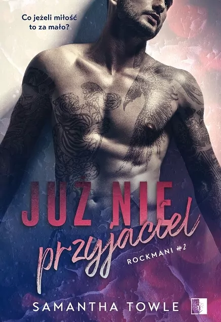 Już nie przyjaciel. Rockmani. Tom 2 - tantis.pl