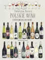 Polskie wino. Ludzie Miejsca Historie - tantis.pl