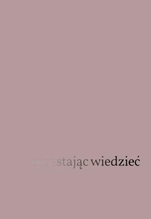 Przestając widzieć. Fenomenologia i etyka psychoterapii - tantis.pl