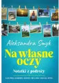 Na własne oczy. Notatki z podróży - tantis.pl