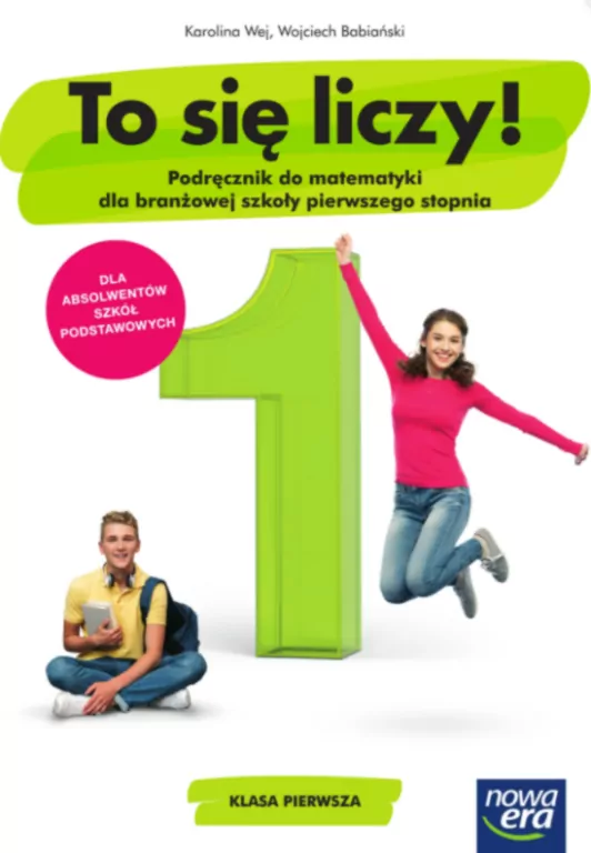 To się liczy! 1. Podręcznik do matematyki dla branżowej szkoły pierwszego stopnia. Klasa pierwsza - tantis.pl