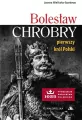 Bolesław Chrobry. Pierwszy król Polski - tantis.pl