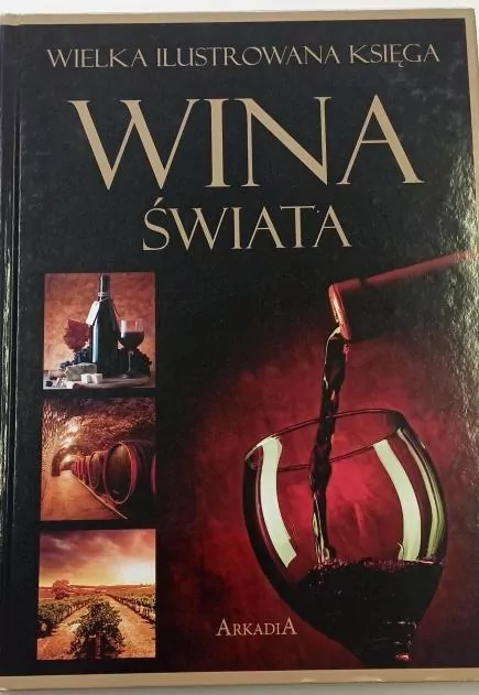 Wielka ilustrowana księga. Wina świata - tantis.pl