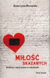 Miłość skazanych. Kobieta i mężczyzna w więzieniu