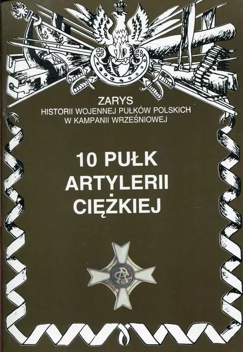 10 pułk artylerii ciężkiej - tantis.pl