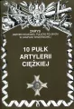 10 pułk artylerii ciężkiej - tantis.pl