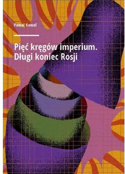 Pięć kręgów imperium. Długi koniec Rosji - tantis.pl