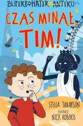 Czas minął, Tim! Superbohater z antyku. Tom 10
