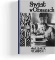 Świat w obrazach. Marszałek Józef Piłsudski - tantis.pl
